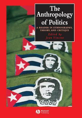 Anthropology of Politics by 