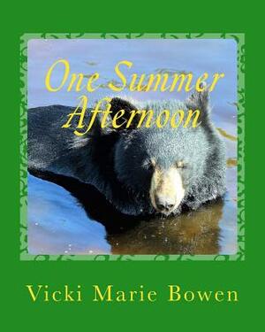 One Summer Afternoon by Vicki Marie Bowen