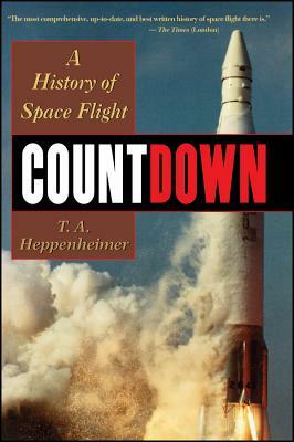 Countdown: A History of Space Flight by T. a. Heppenheimer