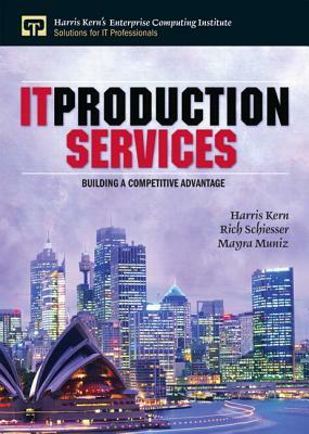 It Production Services by Mayra Muniz, Rich Schiesser, Harris Kern