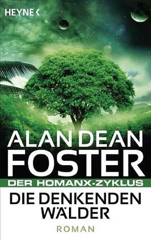 Die denkenden Wälder: Science-fiction-Roman by Alan Dean Foster