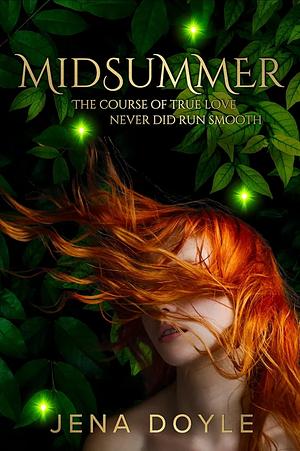 Midsummer: A Contemporary Enemies-to-Lovers Adaptation by Jena, Doyle