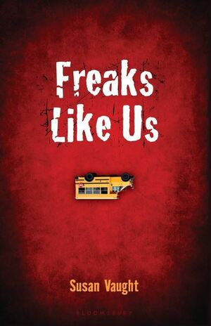 Freaks Like Us by Susan Vaught
