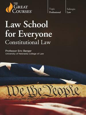 Law School for Everyone: Constitutional Law by Eric Berger