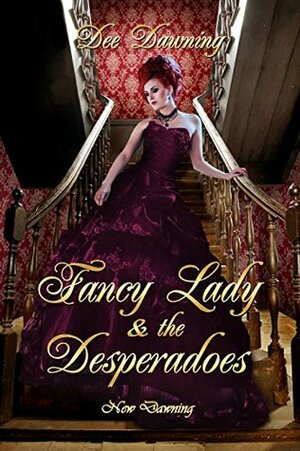 Fancy Lady & the Desperadoes by Dee Dawning