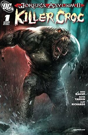 Joker's Asylum II: Killer Croc #1 by Mike Raicht, David Yardin, Cliff Richards