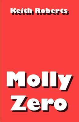Molly Zero by Keith Roberts