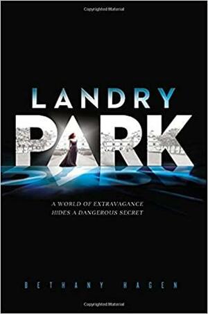 Landry Park, Volume 1 by Bethany Hagen