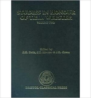 Studies in Honour of T.B.L. Webster, Volume 1 by John H. Betts, John Richard Green, J. T. Hooker