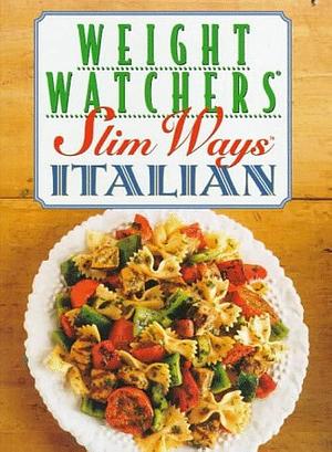 Weight Watchers Slim Ways: Italian by Weight Watchers International