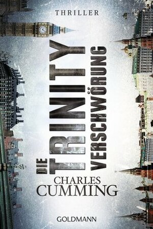 Die Trinity Verschwörung by Charles Cumming