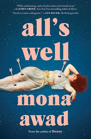All’s Well by Mona Awad