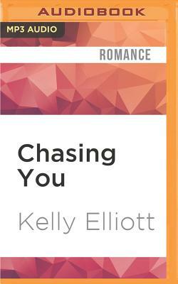 Chasing You by Kelly Elliott