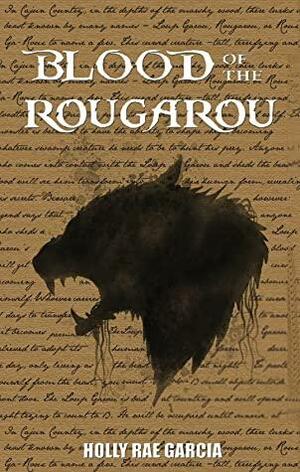 Blood of the Rougarou - a short story by Holly Rae Garcia