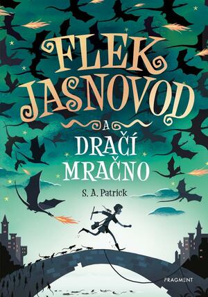 Flek Jasnovod a dračí mračno by S.A. Patrick