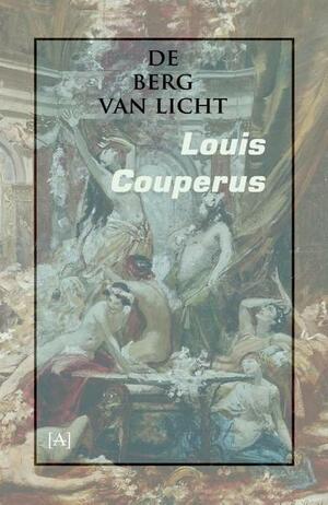 De berg van licht by Louis Couperus