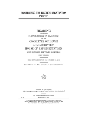 Modernizing the election registration process by United S. Congress, Committee on House Administrati (house), United States House of Representatives