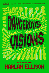 Dangerous Visions by Harlan Ellison