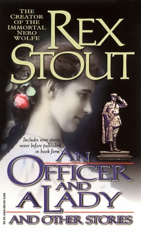 An Officer and a Lady and Other Stories by Rex Stout