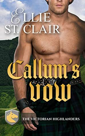 Callum's Vow by Ellie St. Clair