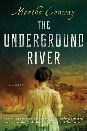 The Underground River by Martha Conway