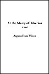 At the Mercy of Tiberius by Augusta Jane Evans