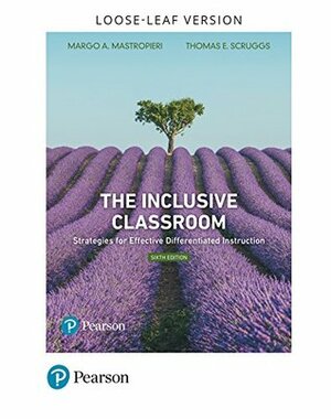 The Inclusive Classroom: Strategies for Effective Differentiated Instruction by Thomas E. Scruggs, Margo A. Mastropieri