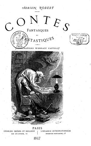 Contes fantasques et fantastiques by Adrien Robert