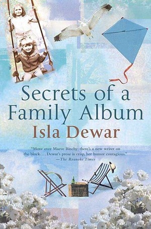 Secrets of a Family Album by Isla Dewar