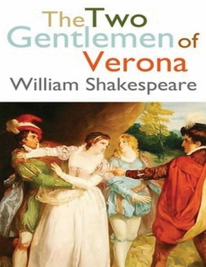 The Two Gentlemen of Verona (Annotated) by William Shakespeare