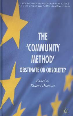 The 'community Method': Obstinate or Obsolete? by 