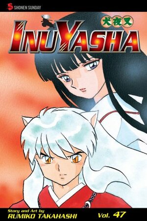 Inuyasha, Volume 47: Yin and Yang by Rumiko Takahashi