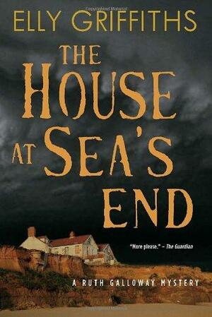 The House at Sea's End by Elly Griffiths