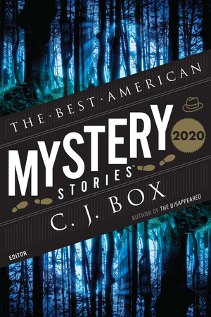 The Best American Mystery Stories 2020 by Otto Penzler, C.J. Box