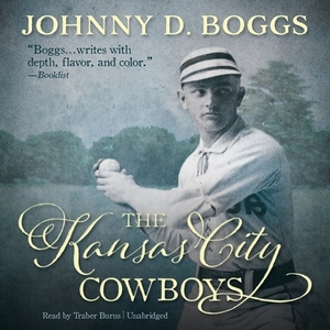 The Kansas City Cowboys by Johnny D. Boggs