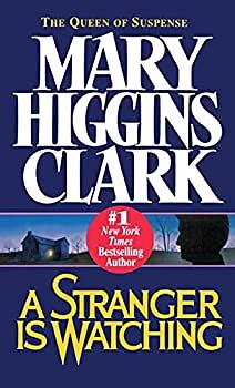 Stranger Is Watching by Mary Higgins Clark