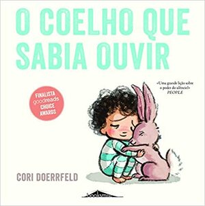 O Coelho que Sabia Ouvir by Cori Doerrfeld