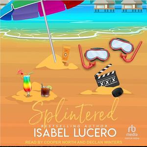 Splintered by Isabel Lucero