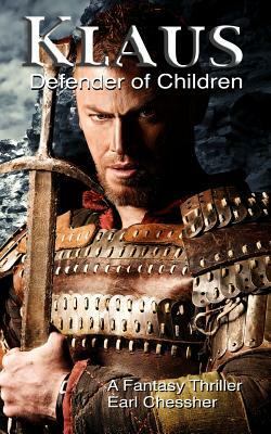 Klaus: Defender of Children by Earl Chessher