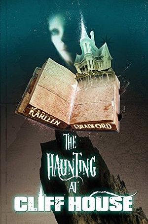 The Haunting At Cliff House by Karleen Bradford, Karleen Bradford