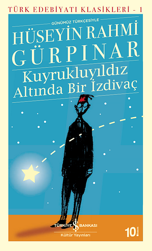 Kuyrukluyıldız Altında Bir İzdivaç by Hüseyin Rahmi Gürpınar