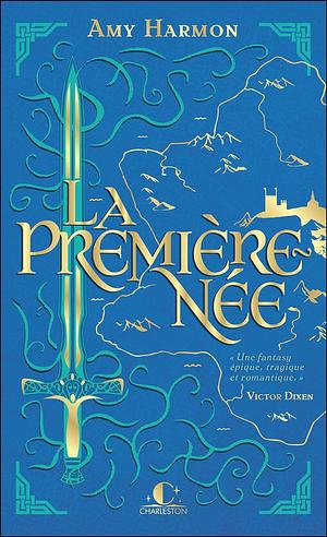 La première-née by Amy Harmon