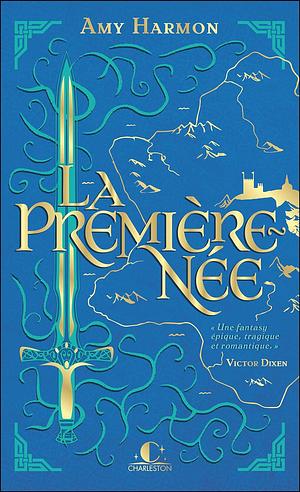 La premièe-née by Amy Harmon