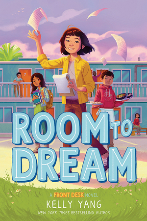 Room to Dream: A Front Desk Novel by Kelly Yang