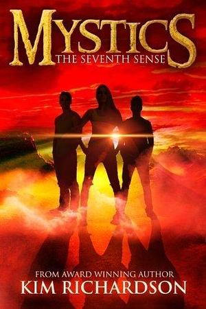 Mystics #1: The Seventh Sense by Kim Richardson by Kim Richardson, Kim Richardson