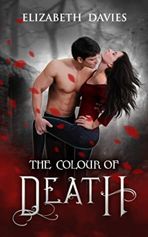 The Colour of Death (Colours, 1) by Elizabeth Davies