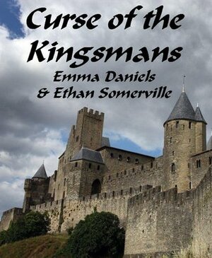 Curse of the Kingsmans by Ethan Somerville, Emma Daniels