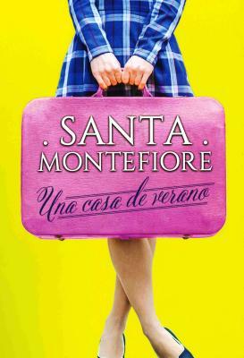 La Casa de Verano by Santa Montefiore