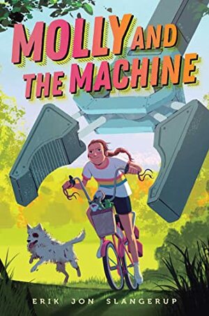 Molly and the Machine by Erik Jon Slangerup