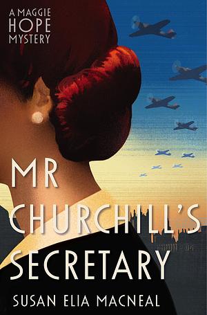 Mr. Churchill's Secretary by Susan Elia MacNeal